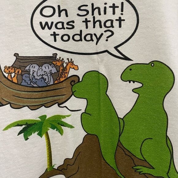 NWOT “Oh shit! was that today?” Graphic Tee Shirt white Large - Picture 2 of 5